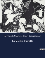 La Vie En Famille (French Edition) B0CJN4L6VH Book Cover