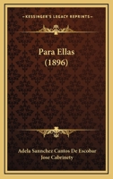 Para Ellas (1896) 1167636929 Book Cover