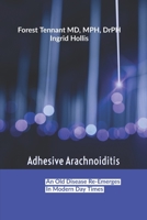 Adhesive Arachnoiditis: An Old Disease Re-Emerges in Modern Times 0359822088 Book Cover