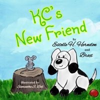 KC's New Friend (KC the Mouse Series) 1948026643 Book Cover