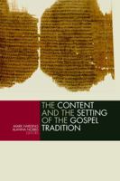 The Content and the Setting of the Gospel Tradition 0802833187 Book Cover