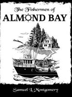 The Fishermen of Almond Bay 1662920083 Book Cover