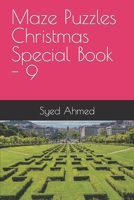 Maze Puzzles Christmas Special Book - 9 B0BPGGF5YX Book Cover