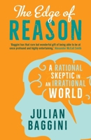 The Edge of Reason: A Rational Skeptic in an Irrational World 0300208235 Book Cover