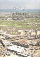 Schiphol Architecture: Innovative Airport Design 9071570711 Book Cover