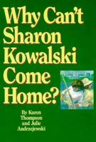 Why Can't Sharon Kowalski Come Home? 0933216467 Book Cover