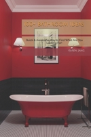 100+ Bathroom Ideas: Quick & Awesome Way to Find What Are You Looking For! null Book Cover