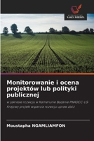 Monitorowanie i ocena projektów lub polityki publicznej (Polish Edition) 6208852781 Book Cover