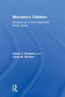 Mandela's Children: Growing Up in Post-Apartheid South Africa 0415924693 Book Cover