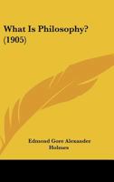 What Is Philosophy? 1018953280 Book Cover