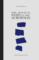 The Magical Path to the Acropolis 9602043563 Book Cover