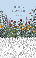 Write Now Journal: There Is Always Hope ... -Gustav Klimt 1966077378 Book Cover