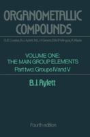 Organometallic Compounds: Volume One The Main Group Elements Part Two Groups IV and V 9400957319 Book Cover