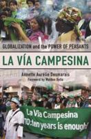 La Via Campesina: Globalization and the Power of Peasants 0745327044 Book Cover