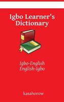 Igbo Learner's Dictionary: Igbo-English, English-Igbo 1708898352 Book Cover