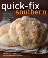 Quick-Fix Southern: Homemade Hospitality in 30 Minutes or Less 1449401104 Book Cover