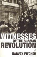 Witnesses of the Russian Revolution 071266775X Book Cover