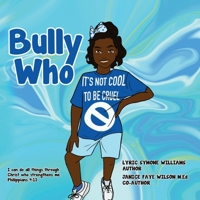 Bully Who 1970135638 Book Cover