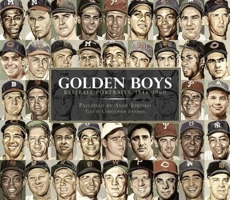 Golden Boys: Baseball Portraits, 1946-1960 1616084502 Book Cover