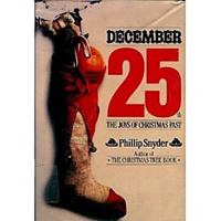 December 25th: The Joys of Christmas Past 0396085881 Book Cover