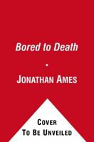 Bored to Death 1439184372 Book Cover
