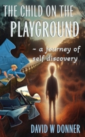 The Child on the Playground B0FK9K85M4 Book Cover