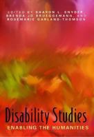Disability Studies: Enabling the Humanities 0873529812 Book Cover