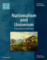 Nationalism and Unionism: Ireland and British Politics in the Late 19th and Early 20th Centuries (Irish History in Perspective) 0521466059 Book Cover