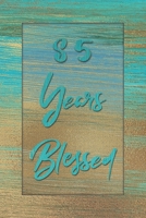 85 Years Blessed: Lined Journal / Notebook - 85th Birthday Gift for Her - Fun And Practical Alternative to a Card - 85 yr Old Gifts for Women - Stylish Blue and Gold Cover 1698092571 Book Cover