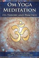 Om Yoga Meditation: Its Theory and Practice 1530187435 Book Cover