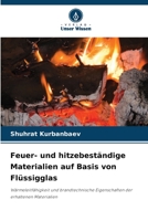 Feuer- und hitzebeständige Materialien auf Basis von Flüssigglas 620569932X Book Cover