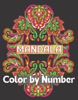 Mandala Color By Number: Stress Relieving Mandala 50+ Art Designs, Relaxation Color By Number Coloring Pages.. B09SNRTSDN Book Cover