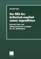 Das Bild Des Asthetisch-Empfindsamen Jugendlichen 3824444526 Book Cover