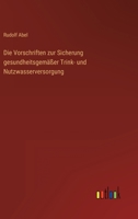 Die Vorschriften zur Sicherung gesundheitsgemäßer Trink- und Nutzwasserversorgung 3846021377 Book Cover
