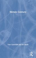 Heroin Century 0415278996 Book Cover