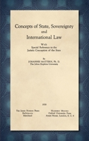 Concepts of State, Sovereignty, and International Law: With Special Reference to the Juristic Conception of the State 1584779187 Book Cover