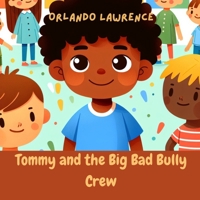 Tommy and the Big Bad Bully Crew B0DMM2TD6Q Book Cover