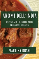 Aromi dell'India: Un Viaggio Culinario nella Tradizione Indiana (Italian Edition) 1835595073 Book Cover