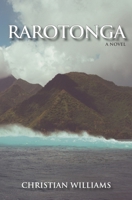 Rarotonga: a Novel 0997253134 Book Cover