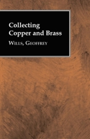Collecting Copper & Brass 1406796514 Book Cover