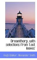 Dreamthorp, with Selections from 'Last Leaves' 1117118193 Book Cover