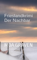 Der Nachbar: Frieslandkrimi 3946868169 Book Cover