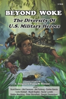 Beyond Woke: The Diversity of U.S. Military Heroes B0FS7MBWLB Book Cover