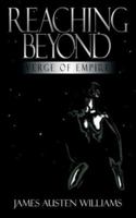 Reaching Beyond: Verge of Empire 1425928021 Book Cover