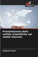 Presentazione delle notizie scientifiche nei media Internet (Italian Edition) 6208054923 Book Cover