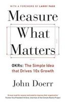 Measure What Matters: Set Goals, Drive Results, and Scale Fast with OKRs B0FDGHF1H1 Book Cover