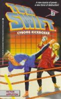 Cyborg Kickboxer (Tom Swift 3): Cyborg Kickboxer (Tom Swift, No 3) 0671678256 Book Cover