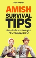 Amish Survival Tips: Back-to-Basics Strategies for a Changing World B0FJGBPDLS Book Cover