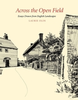 Across the Open Field: Essays Drawn from English Landscapes (Penn Studies in Landscape Architecture) 0812235312 Book Cover