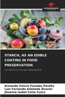 Starch, as an Edible Coating in Food Preservation 6208214009 Book Cover